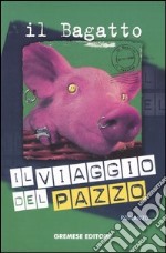 Il viaggio del pazzo