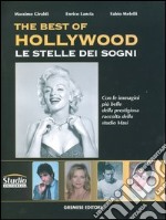 The best of Hollywood. Le stelle dei sogni libro