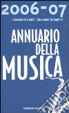 Annuario della musica. 2006-2007 libro