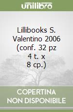 Lillibooks S. Valentino 2006 (conf. 32 pz 4 t. x 8 cp.) libro