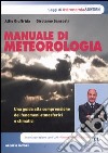 Manuale di meteorologia. Una guida alla comprensione dei fenomeni atmosferici e climatici libro di Giuffrida Alfio Sansosti Girolamo