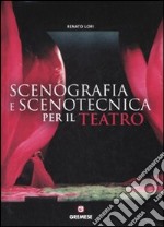 Manuale di scenografia e scenotecnica per il teatro libro