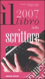 Il libro dello scrittore 2007 libro