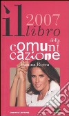 Il libro della comunicazione 2007 libro