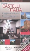Guida ai castelli d'Italia 2007-2008. Dimore prestigiose per una vacanza da sogno libro
