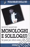 Monologhi e soliloqui. 50 pezzi per attori solisti. Vol. 2 libro