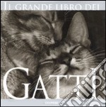 Il grande libro dei gatti. Ediz. illustrata libro