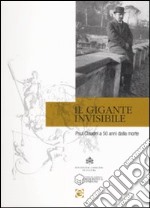 Il gigante invisibile. Paul Claudel a cinquant'anni dalla morte. Atti della giornata di studi (Roma, 23 febbraio 2008)