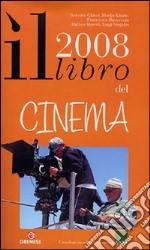 Il libro del cinema 2008. Ediz. illustrata libro