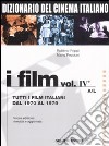 Dizionario del cinema italiano. I film. Vol. 4/1: Tutti i film italiani dal 1970 al 1979. A-L libro