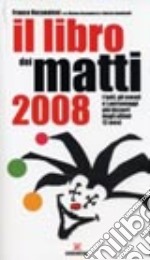 Il libro dei matti 2008 libro