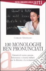 Cento monologhi ben pronunciati libro