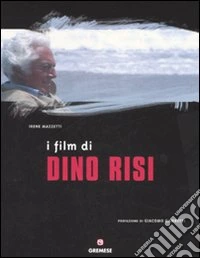 I film di Dino Risi. Ediz. illustrata