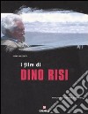 I film di Dino Risi. Ediz. illustrata libro