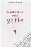 Quadernetto sulla gaffe libro