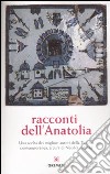 Racconti dell'Anatolia libro