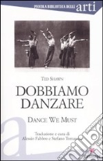 Dobbiamo danzare-Dance we must libro