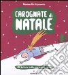 Carognate di Natale. 100 battute sotto una buona stella libro di Bucchi M. (cur.)