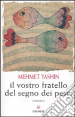 Il vostro fratello del segno dei pesci libro