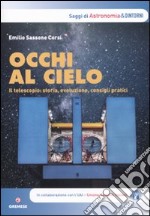 Occhi al cielo. Il telescopio: storia, evoluzione, consigli pratici