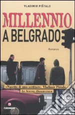 Millennio a Belgrado libro