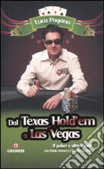 Dal Texas Hold'em a Las Vegas. Il poker e altre storie libro