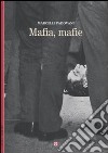 Mafia, mafie libro di Padovani Marcelle