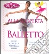 Alla scoperta del balletto con la School of American Ballet. Prima principessa. Ediz. illustrata libro