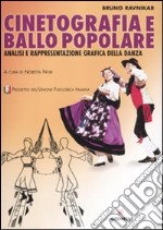 Cinetografia e ballo popolare. Analisi e rappresentazione grafica della danza tradizionale libro