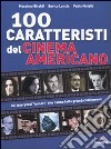 Cento caratteristi del cinema americano. Ediz. illustrata libro