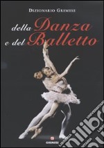 Dizionario della danza e del balletto libro