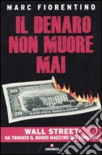 Il Denaro non muore mai libro