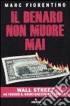 Il Denaro non muore mai libro