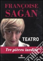 Teatro. Tre pieces inedite libro