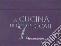 La cucina dei 7 peccati
