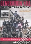 Generation Kill. Da Nasiriyah A Baghdad libro