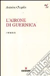 L'airone di Guernica libro di Choplin Antoine