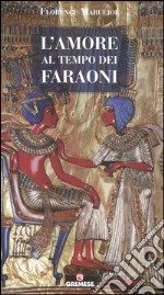 L'amore al tempo dei Faraoni libro