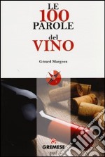 Le 100 parole del vino libro