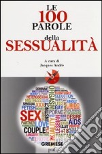 Le 100 parole della sessualità libro