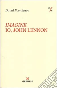 Imagine. Io, John Lennon
