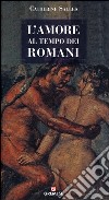 L'amore al tempo dei romani libro