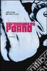 Supermarket porno libro