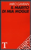 Il marito di mia moglie libro