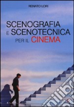 Scenografia e scenotecnica per il cinema libro