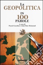 La geopolitica in 100 parole libro