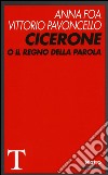 Cicerone o il Regno della parola libro