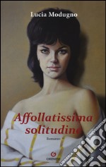 Affollatissima solitudine