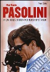 Pier Paolo Pasolini. I film: guida critica per nuovi spettatori libro