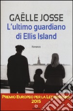 L'ultimo guardiano di Ellis Island libro